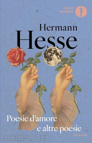 hesse hermann - poesie d'amore e altre poesie. testo tedesco a fronte