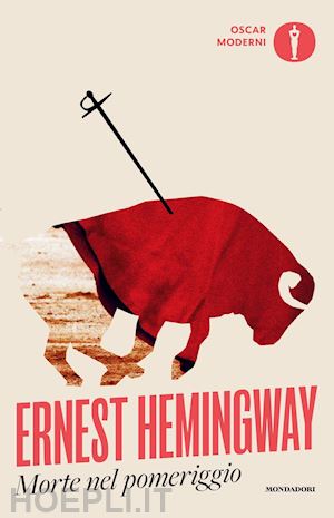 hemingway ernest; pivano f. (curatore) - morte nel pomeriggio