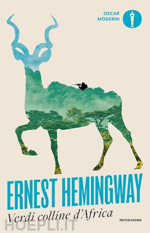 hemingway ernest - verdi colline d'africa