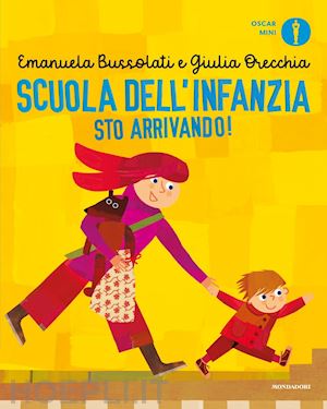 bussolati emanuela - scuola dell'infanzia sto arrivando! ediz. a colori