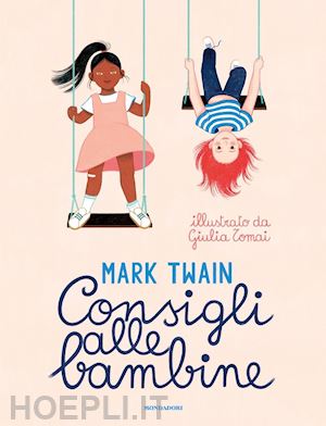 twain mark - consigli alle bambine. ediz. a colori