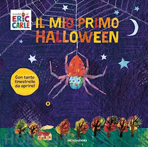 carle eric - il mio primo halloween con il piccolo ragno. ediz. a colori