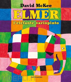 mckee david - elmer, l'elefante variopinto. ediz. a colori. con peluche