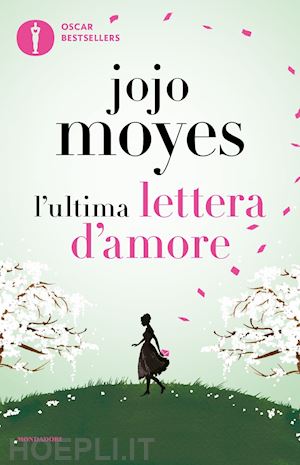 moyes jojo - l'ultima lettera d'amore