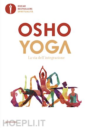 osho - yoga. la via dell'integrazione