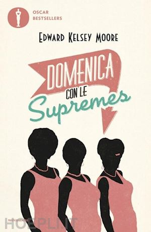 moore edward kelsey - domenica con le supremes