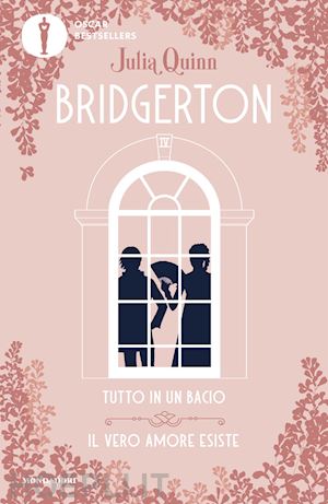 quinn julia - tutto in un bacio-il vero amore esiste. serie bridgerton. spin-off