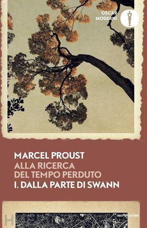 proust marcel; de maria l. (curatore) - alla ricerca del tempo perduto. vol. 1: dalla parte di swann