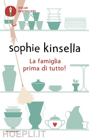 kinsella sophie - la famiglia prima di tutto!