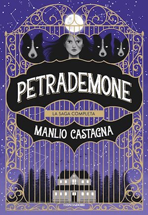 castagna manlio - petrademone. la saga completa: il libro delle porte-la terra del non ritorno-il