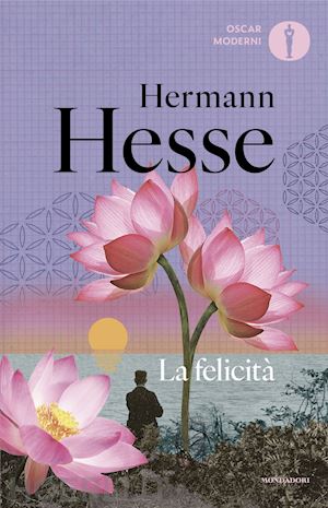 hesse hermann - la felicità. versi e pensieri