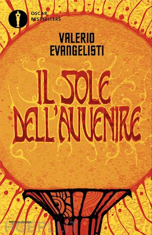 evangelisti valerio - vivere lavorando o morire combattendo. il sole dell'avvenire. vol. 1