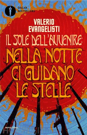 evangelisti valerio - nella notte ci guidano le stelle. il sole dell'avvenire. vol. 3