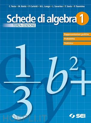 testa claudia; battu' maria michela; curletti paola - schede di algebra. per le scuole superiori