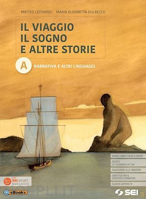 badellino paolo; jacomuzzi ulisse; leonardi m. - viaggio, il sogno e altre storie. l'alfabeto della poesia. per le scuole superio