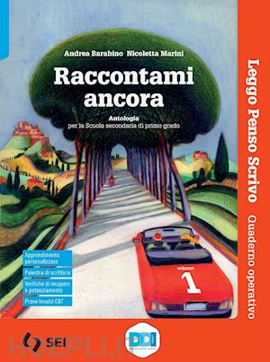 barabino andrea; marini nicoletta - raccontami ancora. leggo, penso, scrivo. per la scuola media. con e-book. con es