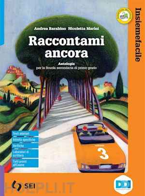 barabino andrea; marini nicoletta - raccontami ancora. insiemefacile. bisogni educativi speciali. per la scuola medi