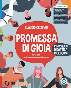 cristiani claudio - promessa di gioia. percorsi di didattica inclusiva. per la scuola media. con e-b