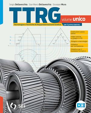 dellavecchia sergio; dellavecchia gian marco - ttrg. tecnologia e tecniche di rappresentazione grafica. per il primo biennio de