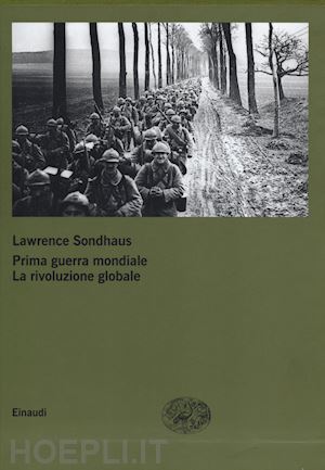 sondhaus lawrence - prima guerra mondiale. la rivoluzione globale