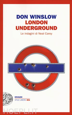 winslow don - london underground. le indagini di neal carey