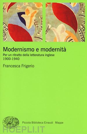 frigerio francesca - modernismo e modernita'