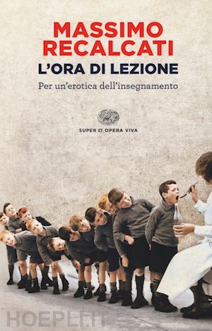 recalcati massimo - l'ora di lezione