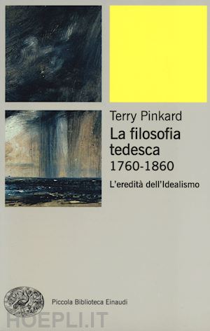 pinkard terry - la filosofia tedesca 1760-1860