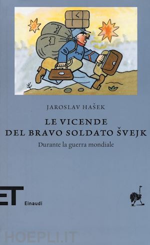 hasek jaroslav - le vicende del bravo soldato svejk durante la guerra mondiale