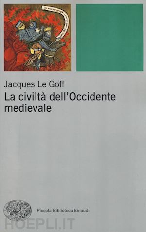 le goff jacques - la civilta' dell'occidente medievale