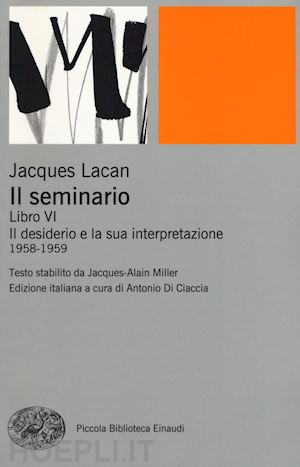 lacan jacques - seminario libro vi - il desiderio e la sua interpretazione, 1958-1959