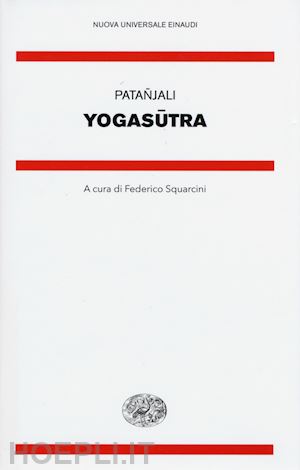 patanjali; squarcini federico (curatore) - yogasutra