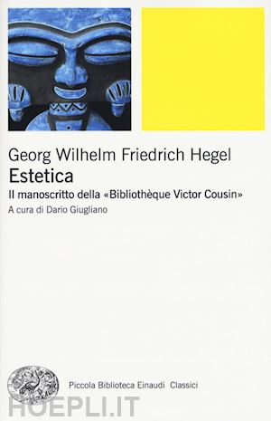hegel georg wilhelm friedrich (curatore) - estetica