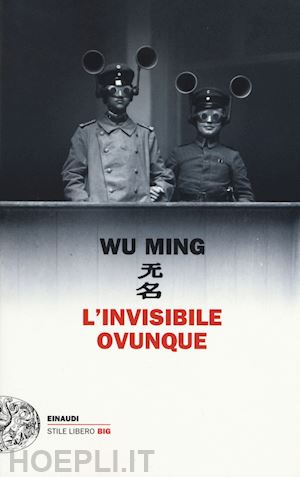 wu ming - l'invisibile ovunque
