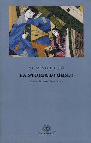 murasaki shikibu; orsi m. t. (curatore) - la storia di genji