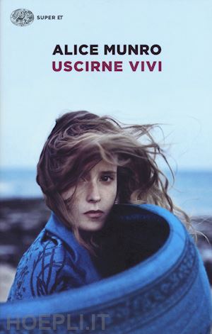 munro alice - uscirne vivi