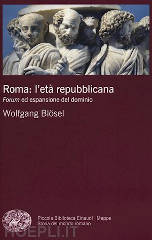 blosel wolfgang - roma: l'eta repubblicana