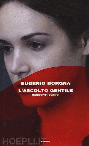 borgna eugenio - l'ascolto gentile