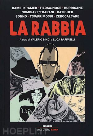 bindi valerio (curatore); raffaelli luca (curatore) - la rabbia