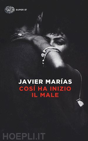 marias javier - cosi' ha inizio il male