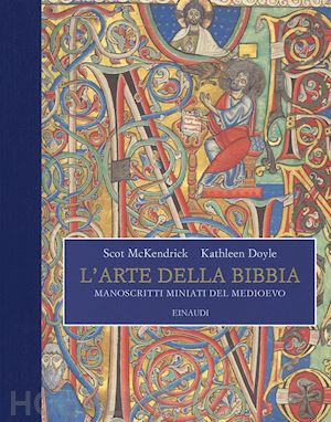 mckendrick scott; doyle kathleen - l'arte della bibbia . manoscritti miniati del medioevo