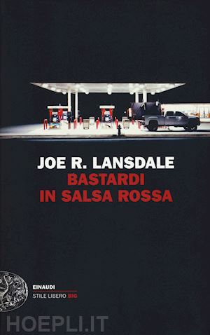 lansdale joe r. - bastardi in salsa rossa