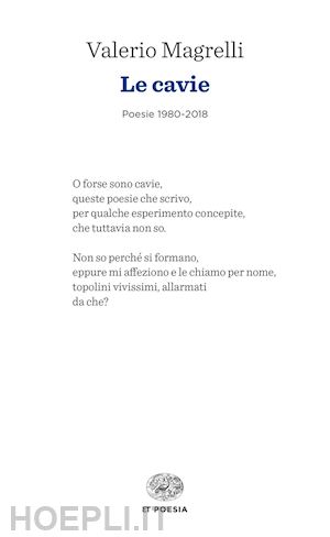magrelli valerio - le cavie. poesie 1980-2018