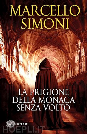La Prigione Della Monaca Senza Volto - Simoni Marcello