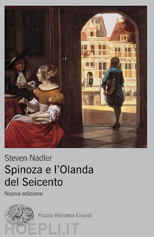 nadler steven - spinoza e l'olanda del seicento