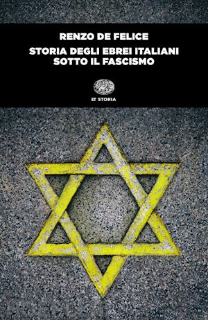 de felice renzo - storia degli ebrei italiani sotto il fascismo