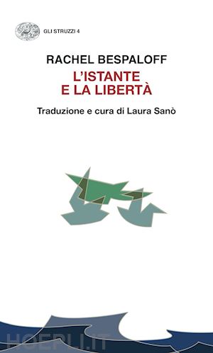 bespaloff rachel; sano' l. (curatore) - l'istante e la liberta'