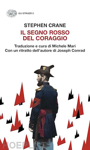 crane stephen; mari m. (curatore) - il segno rosso del coraggio