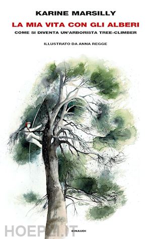 marsilly karine - la mia vita con gli alberi