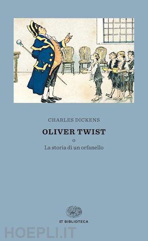 dickens charles - oliver twist o la storia di un orfanello